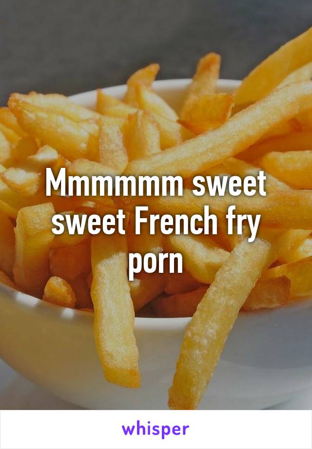 Red T. reccomend french fries