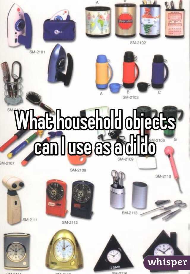 Everyday objects used as dildo