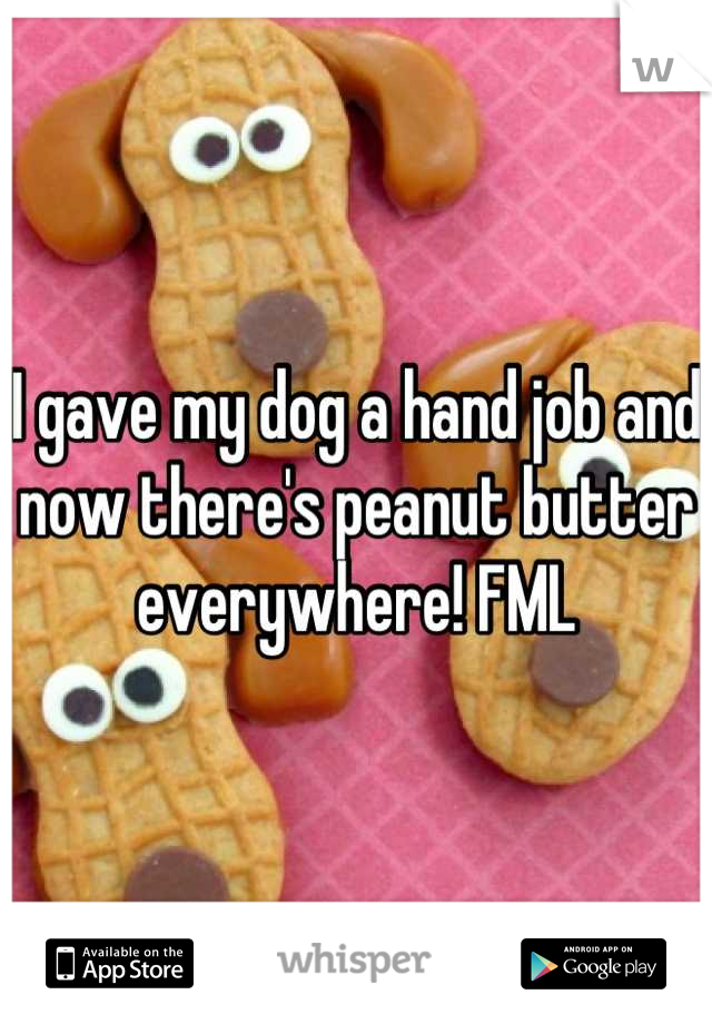 Comet reccomend Peanut butter hand job