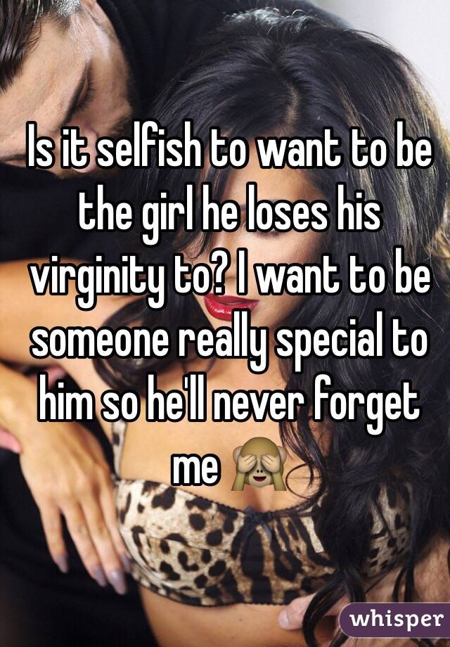 best of To his virginity I take want