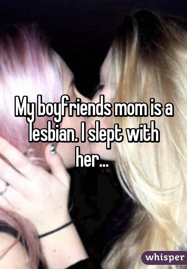 Endzone reccomend Boyfriends mom lesbian