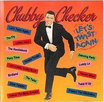 Uncle reccomend Chubby checker the twist album