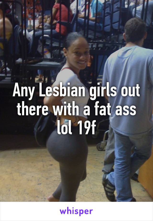 best of Lesbian Ass fat